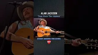 Thumbnail: Story Behind the Song- Alan Jackson ‘Don’t Rock The Jukebox’