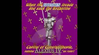 Thumbnail: When the homies invade and sack the Byzantine Capital of Constantinople, naming Alexius IV as ruler!