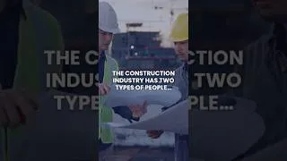 Thumbnail: The Construction Industry Has Two Types of People