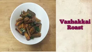 Thumbnail: Vazhakkai Fry |  Raw Banana roast | வாழைக்காய் வறுவல் | How to make Valakkai Varuval