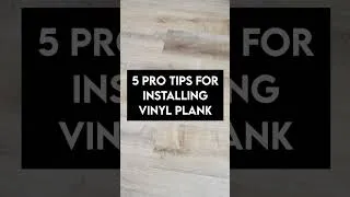 Thumbnail: 5 Pro Tips for Installing Vinyl Plank Flooring