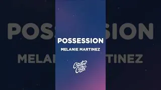 Thumbnail: Melanie Martinez - POSSESSION (Lyrics)