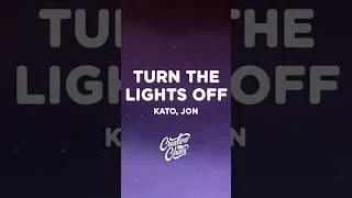 Thumbnail: KATO - Turn The Lights Off (Lyrics) ft. Jon