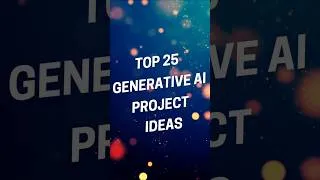 Thumbnail: Generative AI Project Ideas (Beginner to Advance) #shorts #short #generativeai