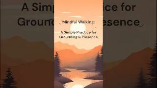 Thumbnail: Mindful Walking: A Simple Practice for Grounding and Presence | #shorts meditation #mindfulness