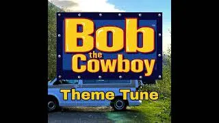 Thumbnail: Bob the Cowboy (Theme Tune)