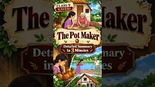 Thumbnail: The Pot Maker in 3 Minutes | Class 9 English Kaveri Summary #shorts