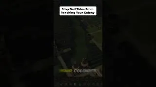 Thumbnail: Stop Badtides from Reaching Your Colony in the First Place