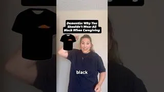 Thumbnail: Dementia: Why You Shouldn’t Wear All Black When Caregiving #dementia