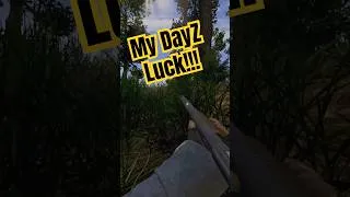 Thumbnail: Is Your DayZ Luck Better Than Mine??? #dayz #gaming #dayzgamers