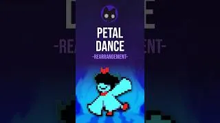 Thumbnail: Petal Dance - Rearrangement- from Deltarune Ch. 5