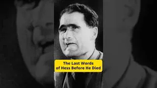 Thumbnail: The Last Words of Hess Before He Died