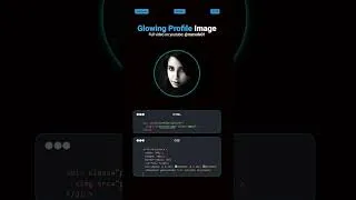 Thumbnail: Glowing Profile | CSS  #coding #frontendcourse #programming