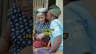 Thumbnail: What is the meaning of IDK 🤷 #nigeriancomedy # #shortsfeed #comedy