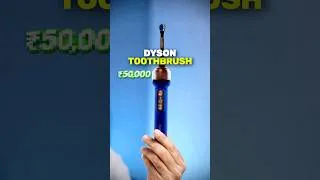 Thumbnail: ₹50000 Toothbrush from Dyson