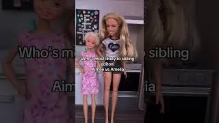 Thumbnail: Who’s most likely to sibling editon!! Amelia vs Aimee!! #barbie