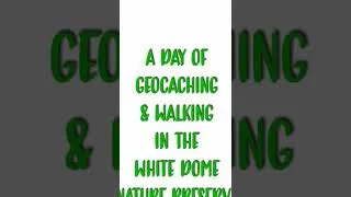 Thumbnail: A day of geocaching and walking in the White Dome Nature Preserve.