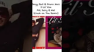Thumbnail: Preview - Sexyy Red & Bruno Mars x Lil' Kim - Fat, Juicy & Wet (90's Crush on You Remix/Mashup)