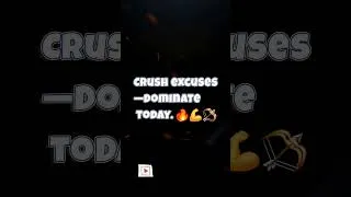 Thumbnail: #motivation Crush excuses—dominate today. 🔥💪🏹 #changeyourmindsetchangeyourlife