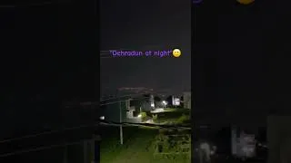 Thumbnail: dehradun at night#peace #relaxing #shorts #ytshorts #nta#roots_and_wings
