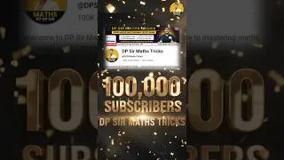 Thumbnail: Thank You 100K Subscribers on Channel 🔥 #100k #dpsir #mathstrick