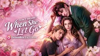 Thumbnail: Don't Regret When She Let Go #aidrama #drama #romance #dramabox