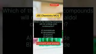 Thumbnail: Aldol condensation | JEE Chemistry MCQ  #shorts #jeechemistry