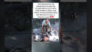 Thumbnail: He Bought Abandoned Island for $13,000, Turned It Into a Wildlife Paradise & Refused $50 Million❤️