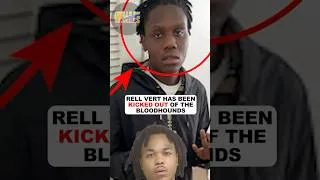 Thumbnail: Rell Vert Has Been Kicked Out Of The Bloodhounds