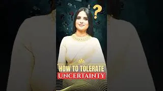 Thumbnail: HOW TO TOLERATE UNCERTAINTY #mentalhealth #drkashikajain #uncertainty #tolerance #tolerate