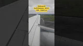 Thumbnail: Lufthansa A321 Onboard Takeoff Dublin #aviation #takeoff #planespotting