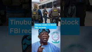 Thumbnail: Tinubu seeks to block FBI records