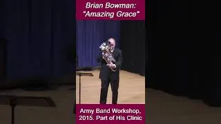 Thumbnail: Brian Bowman: "Amazing Grace" - From His Euphonium Clinic, 2015 Army Band Tuba-Euphonium Workshop