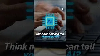 Thumbnail: Think nobody can tell you used AI? That may be changing