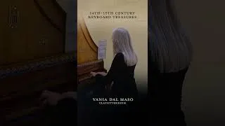Thumbnail: Explore early keyboard masters: Paumann, Ileborgh & more, played by Vania Dal Maso #teaser #shorts