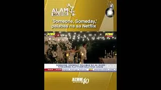 Thumbnail: 'Someone, Someday,' palabas na sa Netflix