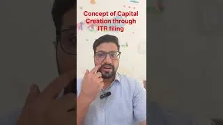 Thumbnail: Concept of Capital Creation through ITR filing