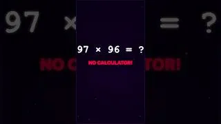 Thumbnail: 97 × 96 = ? (NO CALCULATOR!) 🤯 2-Second Math Hack