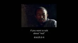 Thumbnail: "You want to talk about real? What is real?" - teaching from a Buddhist hermit in China