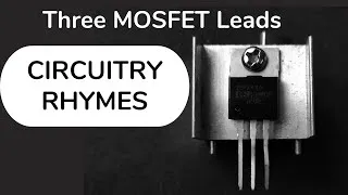 Thumbnail: Circuitry Rhymes: Three MOSFET Leads #shorts