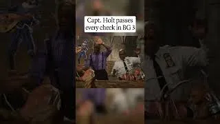 Thumbnail: Captain Holt in Baldur's Gate Nine-Nine #baldursgate3