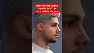 Thumbnail: Valverde face tutorial creation EA FC 26 clubs and career mod.#facreations #tutorial #eafc26 #ea