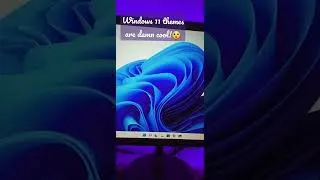 Thumbnail: Windows 11 themes are Damn Cooooooll! #windows11 #shorts #ytshorts