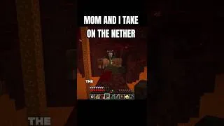 Thumbnail: Mom and I go to the Nether
