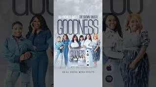 Thumbnail: “Goodness” by Lisa Knowles-Smith & The Brown Singers is OUT NOW! #LisaKnowlesSmith #BrownSingers