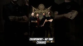 Thumbnail: Escapeinout - No Time (Teaser)