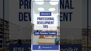 Thumbnail: ESL Teacher Toolkit 9 - Professional Development Tips for #eslteachers #esl