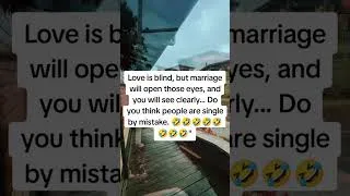 Thumbnail: Love is blind, but marriage will open those eyes, and you will see clearly.