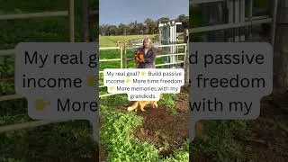 Thumbnail: 💖 My Real Goal: Passive Income, Time Freedom & Grandkid Memories 🌱
