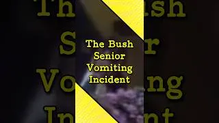 Thumbnail: The Bush Senior Vomiting Incident | Fascinating History Shorts